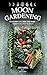 Moon Gardening: Ancient and Natural Ways to Grow Healthier, Tastier Food
