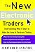 The New Electronic Traders by Jonathan Aspatore