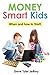 Money Smart Kids: When and How to Start!