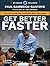 Get Better Faster by Paul Bambrick-Santoyo Get Better Faster by Paul Bambrick-Santoyo