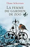 La femme du gardien de zoo by Diane Ackerman