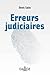 Les erreurs judiciaires (A savoir) by Denis Salas