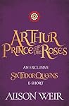 Arthur by Alison Weir