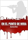 En el punto de mira by Arantxa Rufo