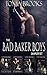 The Bad Baker Boys: Sampler Set (Bad Baker Boys, 10% of #2-5)