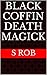 Black Coffin Death Magick