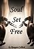 Soul Set Free (The Roman Soul #2)