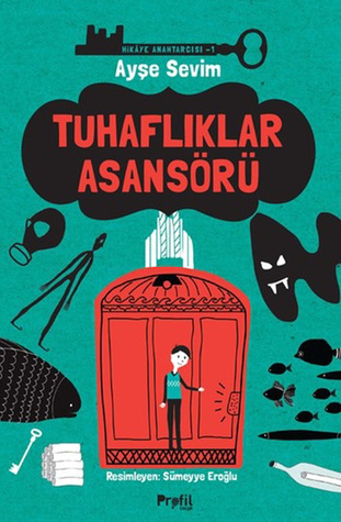 Tuhaflıklar Asansörü: Hikaye Anahtarcısı - 1