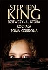 Dziewczyna, która kochała Toma Gordona by Stephen  King