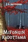 Mifongin kadottama by J.S. Meresmaa