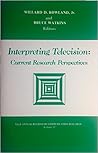 Interpreting Television: Current Research Perspectives (SAGE Series in Communication Research)