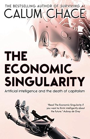 The Economic Singularity: Artificial intelligence and the death of capitalism
