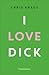 I Love Dick