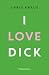 I Love Dick