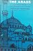 The Arabs: A Narrative History from Mohammed to the Present