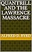 Quantrill and the Lawrence Massacre