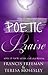 Poetic Praise: Words of Faith, Wisdom, Love and Healing