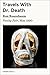 Travels With Dr. Death by Ron Rosenbaum