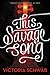 This Savage Song  (Monsters...