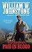 Paid In Blood by William W. Johnstone