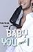Baby, You And I