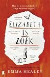Elizabeth is zoek