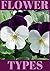 Flower Pictures Names And Descriptions.: Flower Types