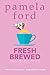 Fresh Brewed (The Continental Breakfast Club, book 2)