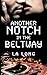 Another Notch in the Beltway by L.A. Long