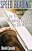 Speed Reading: Learn How To Triple Your Reading Speed In Just 24 Hours: (Speed Reading Exercises, Triple Your Reading Speed, Speed Reading Book)
