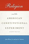 Book cover for Religion and the American Constitutional Experiment