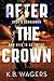 After the Crown (The Indranan War, #2)