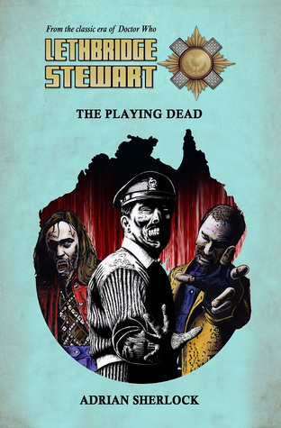 Lethbridge-Stewart: The Playing Dead (#15.1)