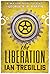 The Liberation (The Alchemy Wars, #3)