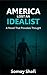 America Lost An Idealist: A Novel That Provokes Thought