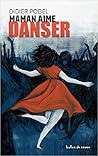 Maman aime danser by Didier Pobel