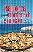 Mallorca mörderisch genießen: 22 Krimis und Rezepte von der Insel (German Edition)