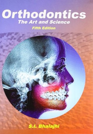 Orthodontics: At He Art and Science (Hardcover)