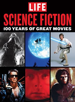 LIFE Science Fiction: 100 Years of Great Movies (Kindle Edition)