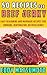 50 Recipes for Beef Jerky: Easy seasoning and marinade recipes for smoking, dehydrator, or oven jerky