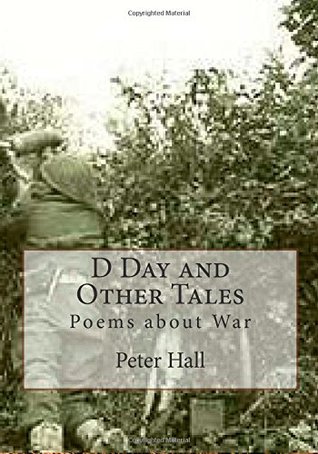D Day and Other Tales: Poems about War