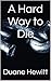 A Hard Way to Die
