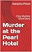 Murder at the Pearl Hotel: Cosy Mystery Short Story (Murder Mystery Book 2)
