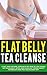 Tea Cleanse: The Ultimate B...