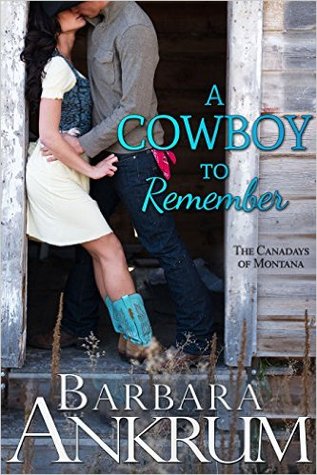A Cowboy to Remember (Canadays of Montana #1; Big Marietta Fair #5)