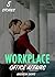EROTICA: OFFICE AFFAIRS - WORKPLACE ROMANCE, AFFAIR DOCTOR ROMANCE OFFICE EXAM, SHORT SEX STORIES BOX SET, BBW MULTIPLE PARTNER TABOO FICTION, BOSS EMPLOYEE EROTICA STORIES