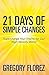 21 Days of Simple Changes: Supercharge Your Vitality for Our High-Velocity World