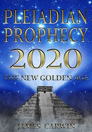 Pleiadian Prophecy 2020: The New Golden Age (Kindle Edition)