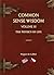 Common Sense Wisdom: The Physics of Life