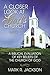 A Closer Look at God's Church: A Biblical Evaluation of Key Beliefs of the Church of God